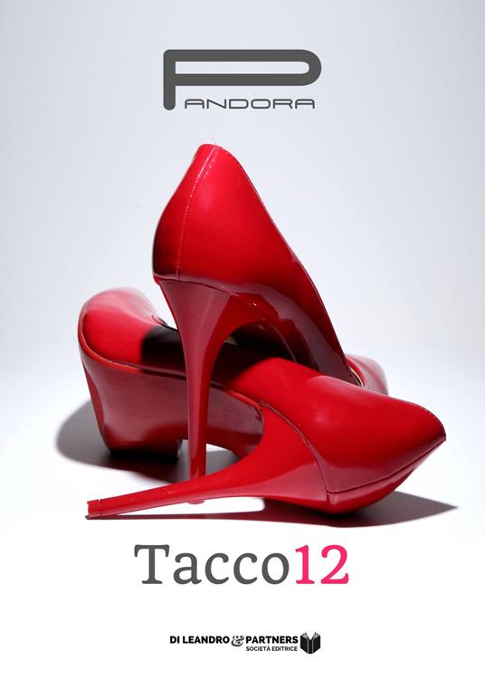“Tacco 12”, ritratti di donne vere e inventate